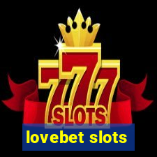 lovebet slots